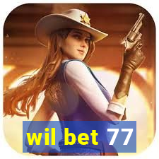 wil bet 77